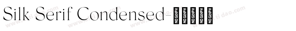 Silk Serif Condensed字体转换